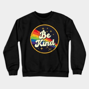 Be Kind // Rainbow In Space Vintage Grunge-Style Crewneck Sweatshirt